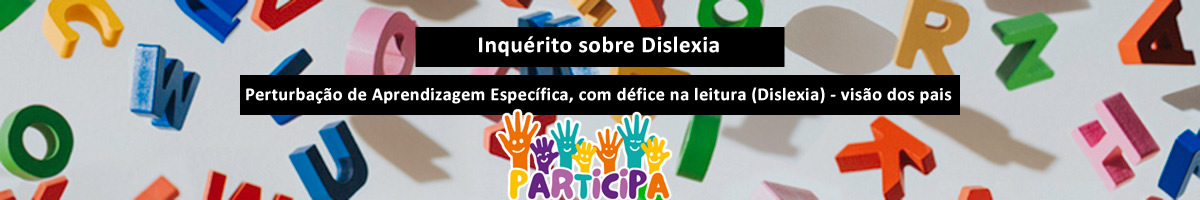 Perturbação de Aprendizagem Específica, com défice na leitura (Dislexia) - visão dos pais